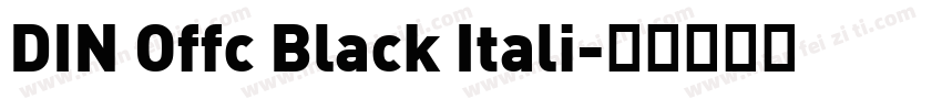 DIN Offc Black Itali字体转换